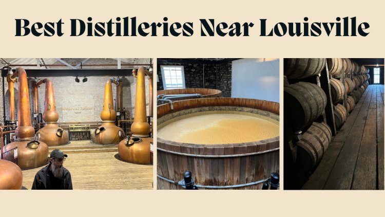Best Distilleries Near Louisville: Buffalo Trace, Woodford Reserve, and Whiskey Thief